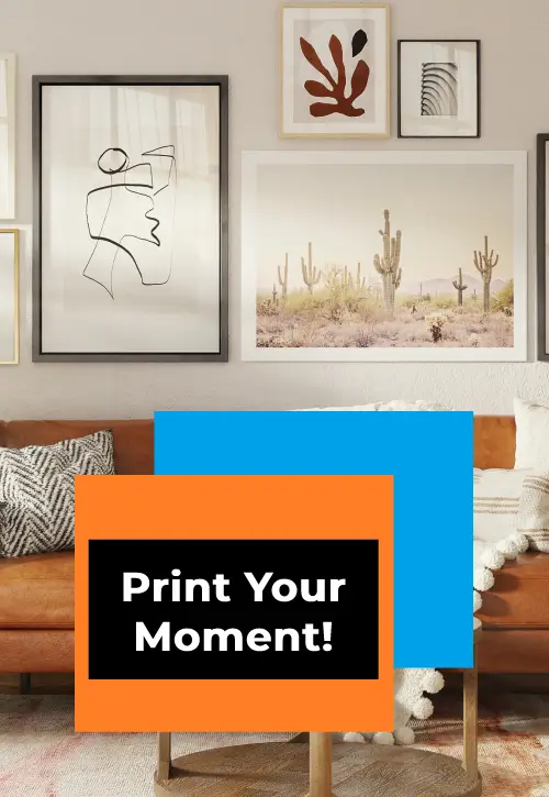 Print Your Moment